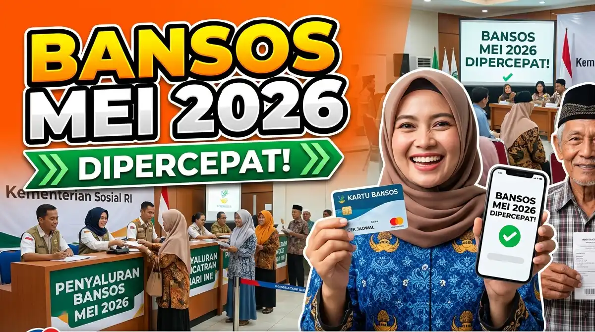 Penyaluran Bansos Dipercepat Mei 2026: Cek Jadwal Pencairan Terbaru Hari Ini